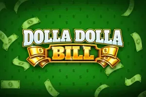 Dolla Dolla Bill slot by Iron Dog Studio